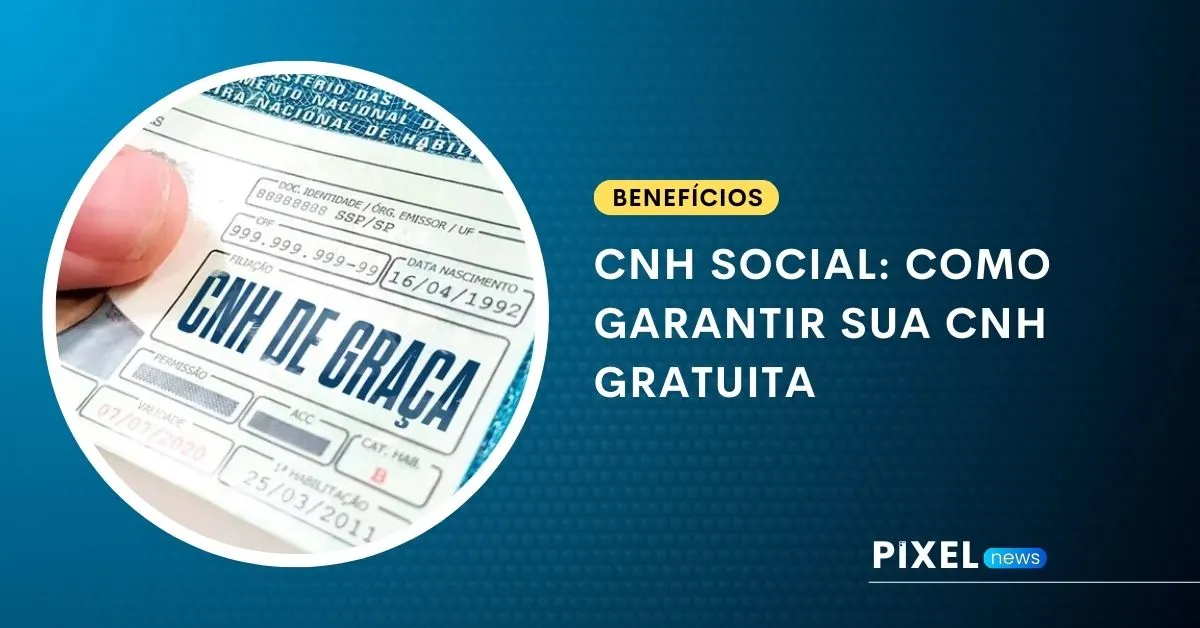 CNH Social: Como Garantir sua CNH Gratuita